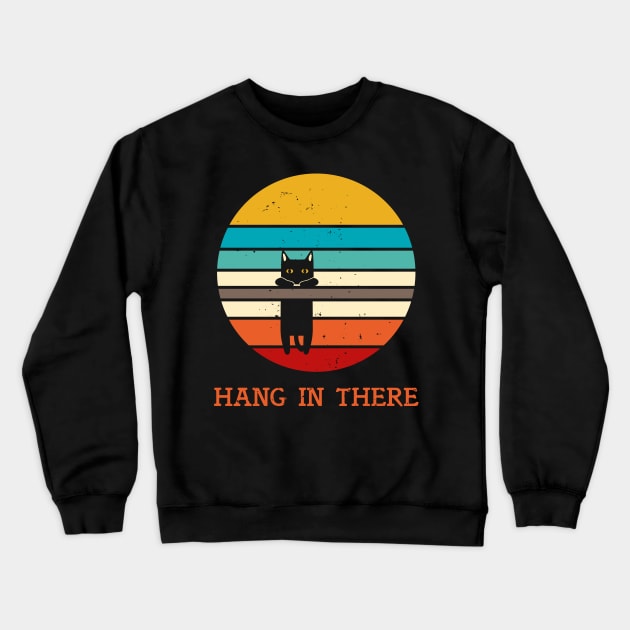 Hang In There Crewneck Sweatshirt by Lita-CF